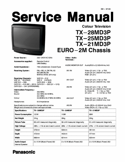 Panasonic TX-28MD3P PANASONIC 
TX-28MD3P TX-25MD3P TX-21MD3P
Chassis: EURO-2M
Color television